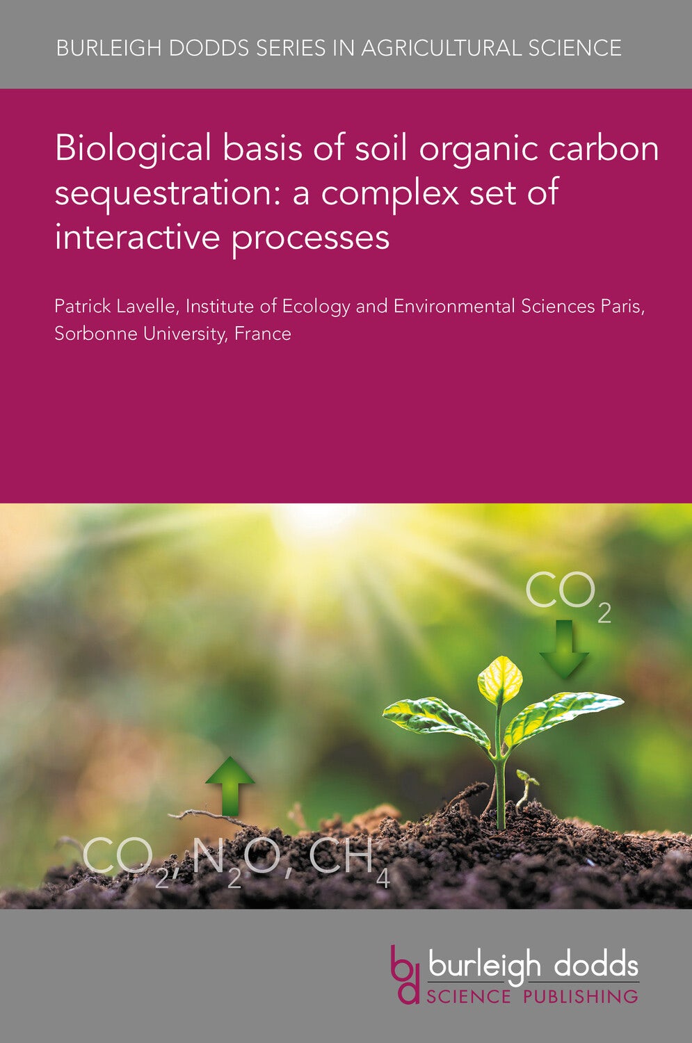 Book cover image for Biological basis of soil organic carbon sequestration: a complex set of interactive processes ISBN: 9781801467018